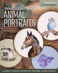 Embroidered Animal Portraits : A Guide to Thread Painting Fur, Feathers, Spines & Scales