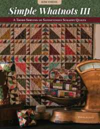 Simple Whatnots III : A Third Serving of Satisfyingly Scrappy Quilts