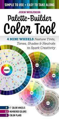 Palette-Builder Color Tool : 4 Mini Wheels Feature Tints, Tones, Shades & Neutrals to Spark Creativity