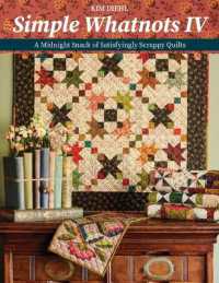 Simple Whatnots IV : A Midnight Snack of Satisfyingly Scrappy Quilts