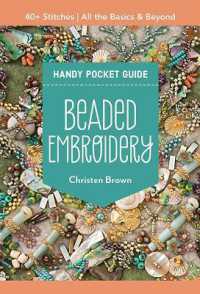 Beaded Embroidery Handy Pocket Guide : 40+ Stitches; All the Basics & Beyond