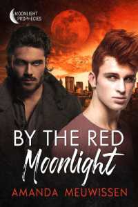 By the Red Moonlight (Moonlight Prophecies)