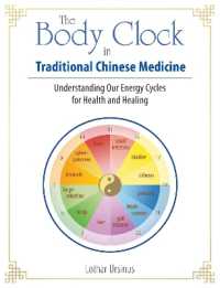 The Body Clock in Traditional Chinese Medicine : Understanding Our Energy Cycles for Health and Healing