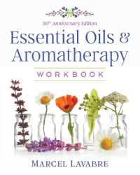 Essential Oils and Aromatherapy Workbook （3RD）