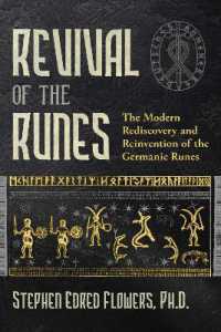 Revival of the Runes : The Modern Rediscovery and Reinvention of the Germanic Runes