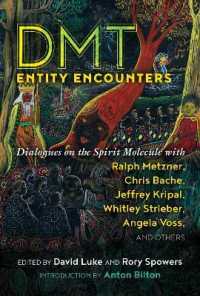 DMT Entity Encounters : Dialogues on the Spirit Molecule with Ralph Metzner, Chris Bache, Jeffrey Kripal, Whitley Strieber, Angela Voss, and Others