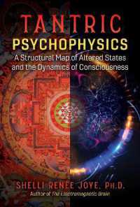 Tantric Psychophysics : A Structural Map of Altered States and the Dynamics of Consciousness （2ND）