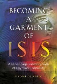 Becoming a Garment of Isis : A Nine-Stage Initiatory Path of Egyptian Spirituality