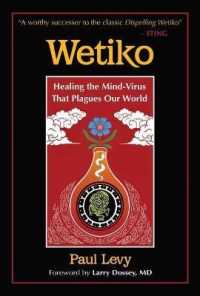 Wetiko : Healing the Mind-Virus That Plagues Our World
