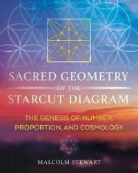 Sacred Geometry of the Starcut Diagram : The Genesis of Number, Proportion, and Cosmology （2ND）