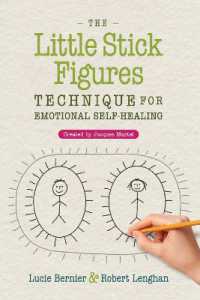 The Little Stick Figures Technique for Emotional Self-Healing : Created by Jacques Martel （2ND）