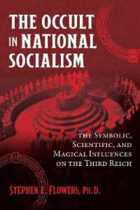The Occult in National Socialism : The Symbolic, Scientific, and Magical Influences on the Third Reich