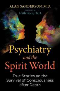 Psychiatry and the Spirit World : True Stories on the Survival of Consciousness after Death