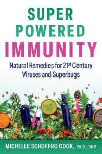 Super-Powered Immunity : Natural Remedies for 21st Century Viruses and Superbugs