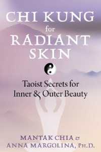 Chi Kung for Radiant Skin : Taoist Secrets for Inner and Outer Beauty