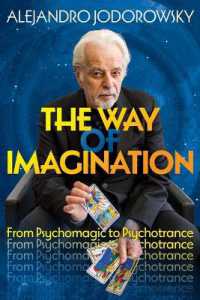 The Way of Imagination : From Psychomagic to Psychotrance