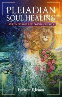 Pleiadian Soul Healing : Light Messages for Cosmic Freedom