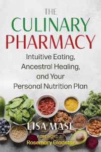 The Culinary Pharmacy : Intuitive Eating, Ancestral Healing, and Your Personal Nutrition Plan