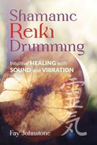 Shamanic Reiki Drumming : Intuitive Healing with Sound and Vibration