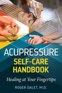 Acupressure Self-Care Handbook : Healing at Your Fingertips （2ND）