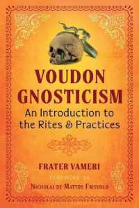 Voudon Gnosticism : An Introduction to the Rites and Practices