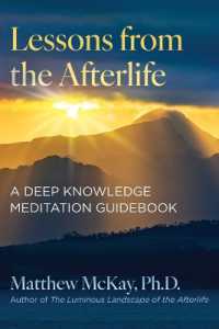 Lessons from the Afterlife : A Deep Knowledge Meditation Guidebook