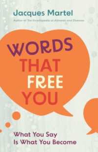 Words That Free You : What You Say Is What You Become