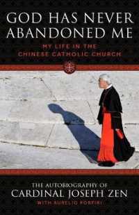 God Has Never Abandoned Me : My Life in the Chinese Catholic Church