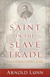 A Saint in the Slave Trade : Peter Claver (1581-1654)