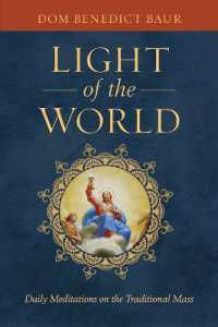 The Light of the World : Daily Meditations on the Traditional Mass