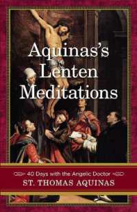 Aquinas's Lenten Meditations : 40 Days with the Angelic Doctor