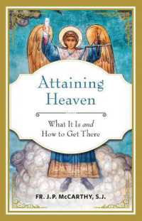 Attaining Heaven : What It Is and How to Get There