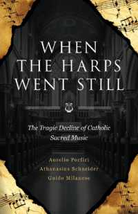 When the Harps Went Still : The Tragic Decline of Catholic Sacred Music