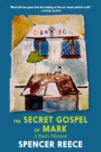 The Secret Gospel of Mark : A Poet's Memoir