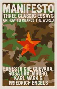 Manifesto : Three Classic Essays on How to Change the World