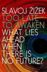 Too Late to Awaken : What Lies Ahead When There Is No Future