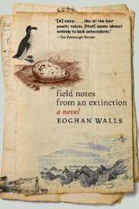 Field Notes from an Extinction : A Novel