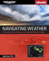 Navigating Weather : A Pilot's Guide to Airborne and Datalink Weather Radar (Ebundle)