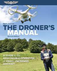 The Droner's Manual : A Guide to the Responsible Operation of Small Uncrewed Aircraft （2ND）