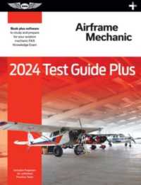 2024 Airframe Mechanic Test Guide Plus : Paperback Plus Software to Study and Prepare for Your Aviation Mechanic FAA Knowledge Exam （2024）
