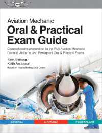 Aviation Mechanic Oral & Practical Exam Guide : Comprehensive Preparation for the FAA Aviation Mechanic General, Airframe, and Powerplant Oral & Practical Exams (Oral Exam Guide) （5TH）