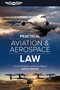 Practical Aviation & Aerospace Law : Eighth Edition （8TH）