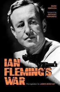 Ian Fleming's War : The Inspiration for 007