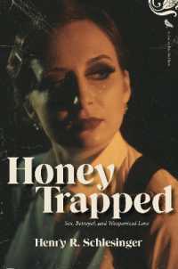 Honey Trapped : Sex， Betrayal， and Weaponized Love
