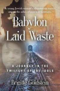 Babylon Laid Waste : A Journey in the Twilight of the Idols
