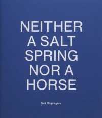 Neither a Salt Spring Nor a Horse