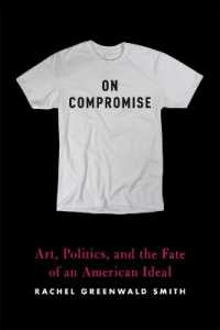 On Compromise : Art, Politics, and the Fate of an American Ideal