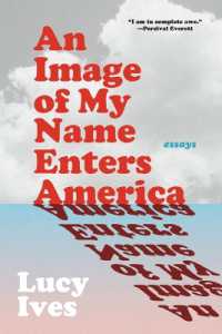 An Image of My Name Enters America : Essays