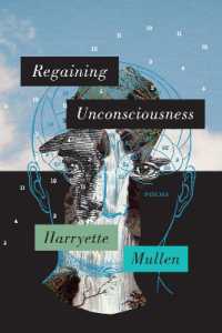 Regaining Unconsciousness : Poems
