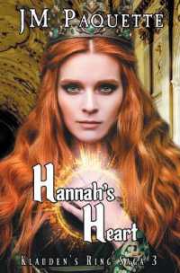 Hannah's Heart (Klauden's Ring Saga") 〈3〉